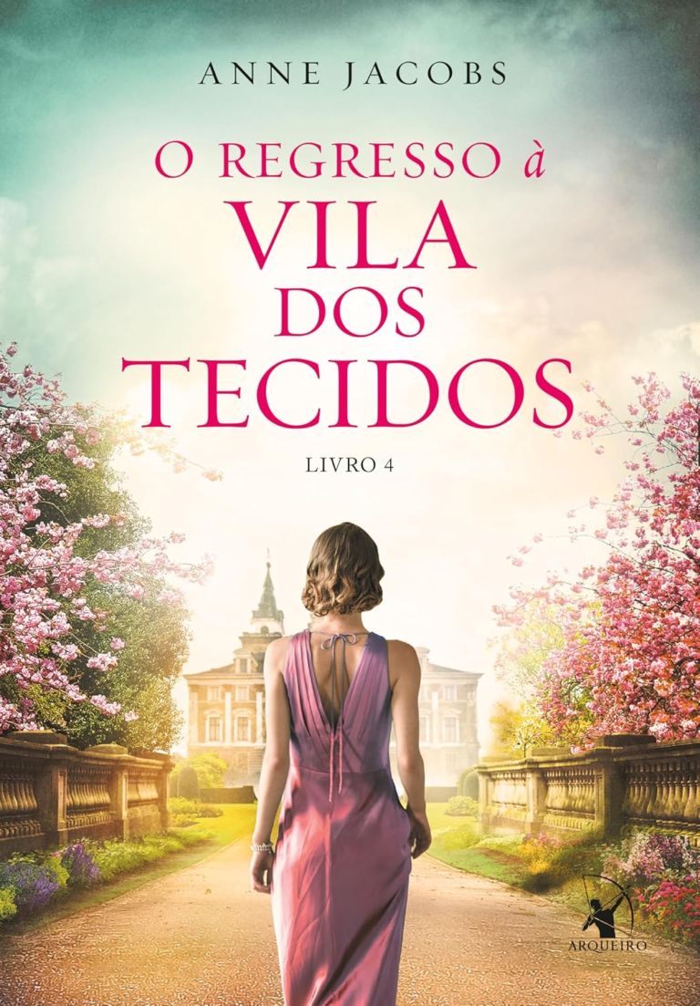 O Regresso à Vila dos Tecidos (A Vila dos Tecidos – Livro 4) por Anne Jacobs | Capa comum