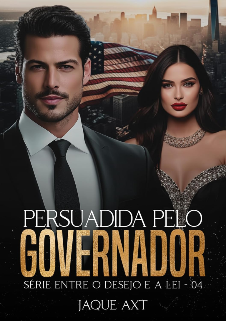 Livro: Persuadida pelo Governador (Entre o desejo e a lei – Livro 4) por Jaque Axt | eBook Kindle