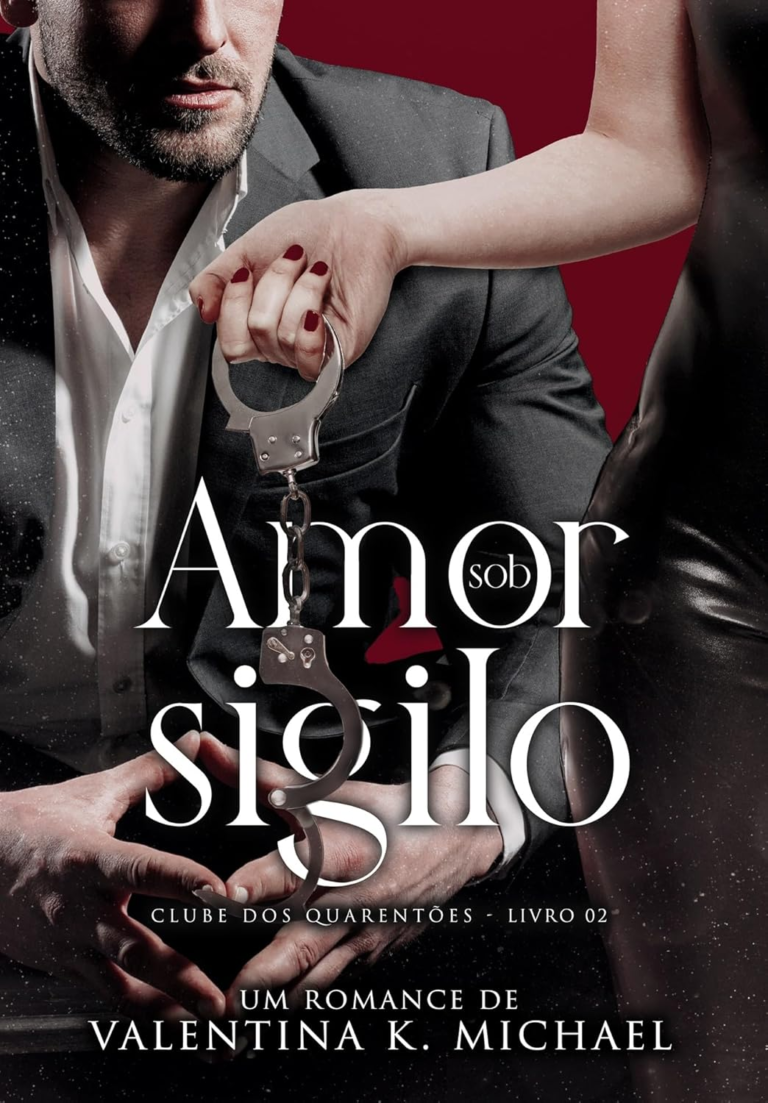 Livro AMOR SOB SIGILO (Clube dos Quarentões Livro 2) por Valentina K. Michael | PDF