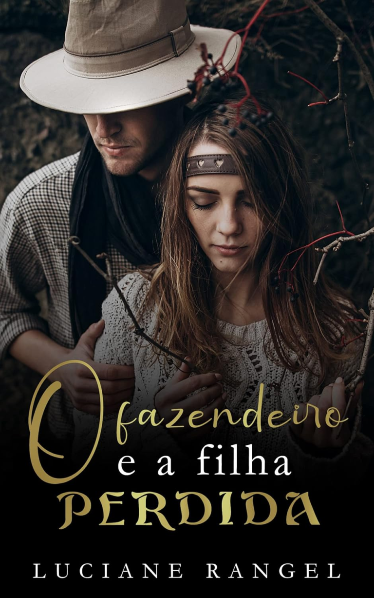 O Fazendeiro e a Filha Perdida de Luciane Rangel