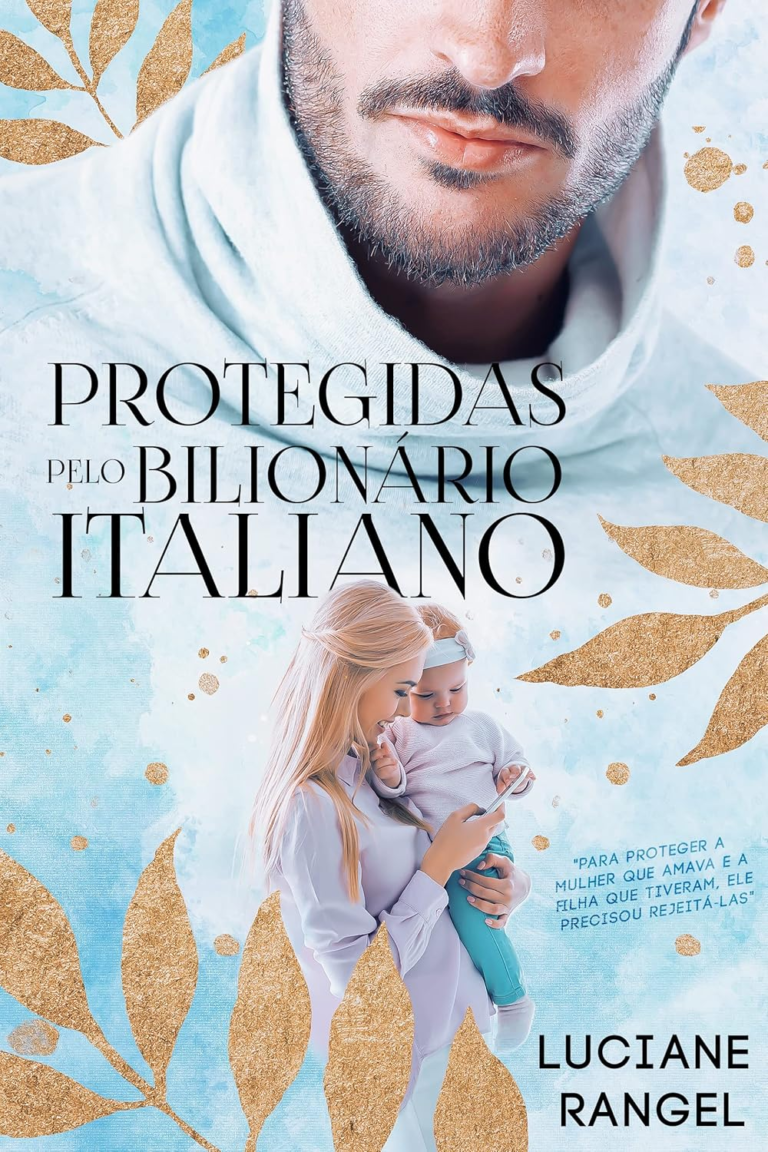 Protegidas Pelo Bilionário Italiano de Luciane Rangel PDF