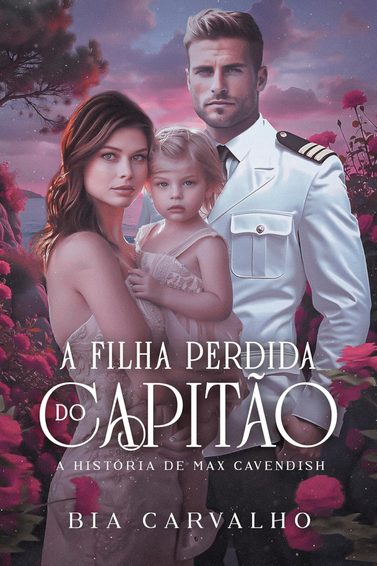 A Filha Perdida do Capitão: A história de Max Cavendish por Bia Carvalho | PDF |