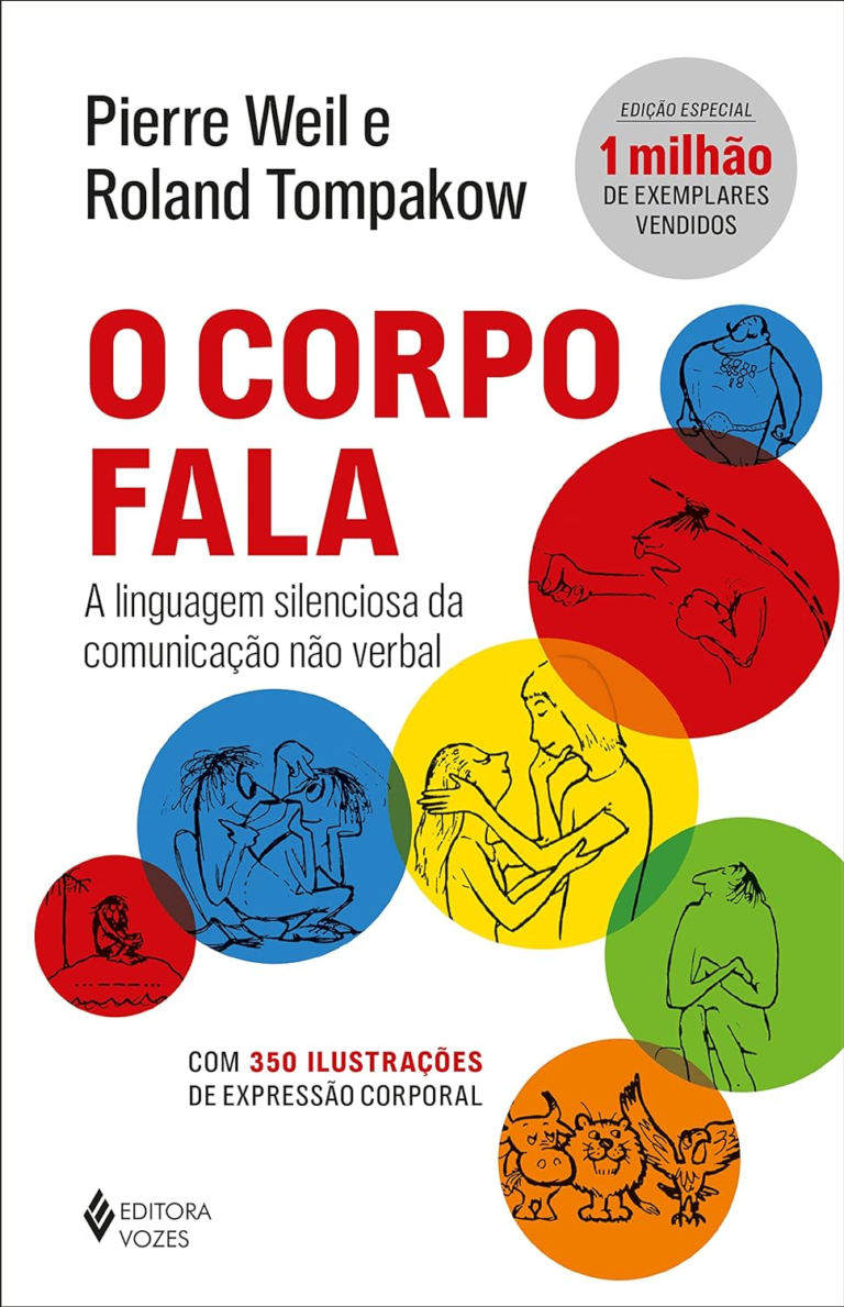 Livro: O Corpo Fala: A Linguagem Silenciosa da Comunicação Não Verbal por Pierre Weil | PDF |