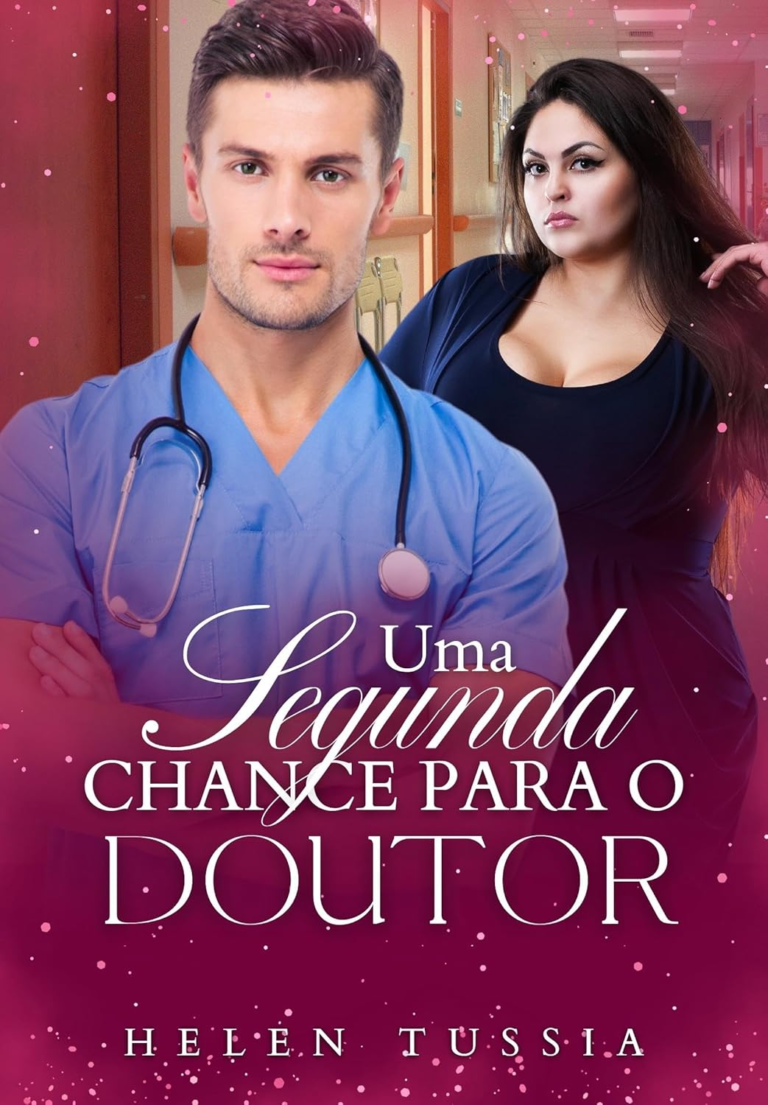 Livro: Uma Segunda Chance para o Doutor por Helen Tussia | PDF |