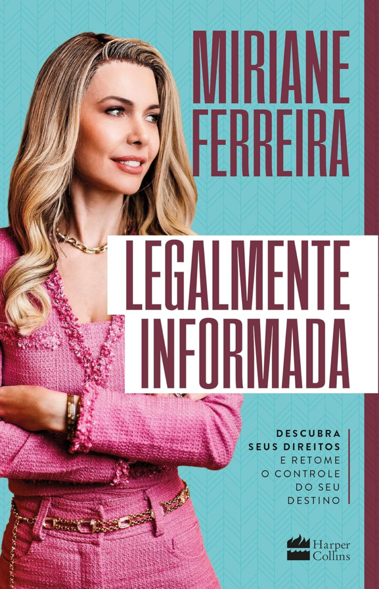 Livro Legalmente informada: Descubra seus direitos e retome o controle do seu destino por Miriane Ferreira | PDF