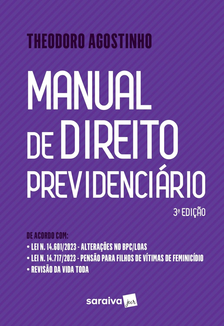 Livro Manual de Direito Previdenciário – 3ª Edição 2024 por Theodoro Agostinho | PDF