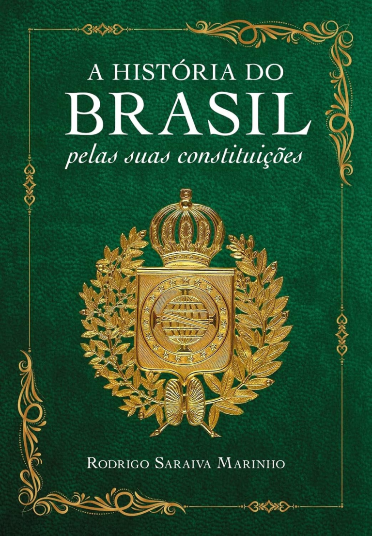 A História do Brasil pelas suas Constituições | 30 março 2023 por Rodrigo Saraiva Marinho