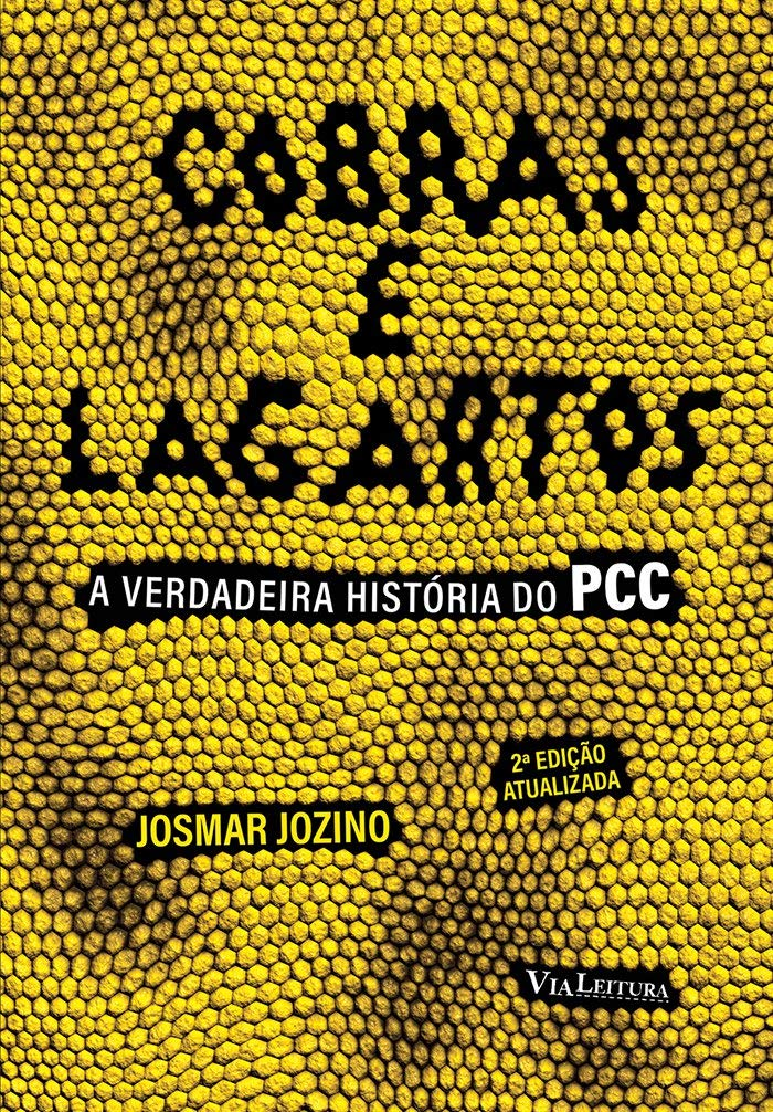 Livro Cobras e Lagartos: A verdadeira história do PCC por Josmar Jozino | PDF