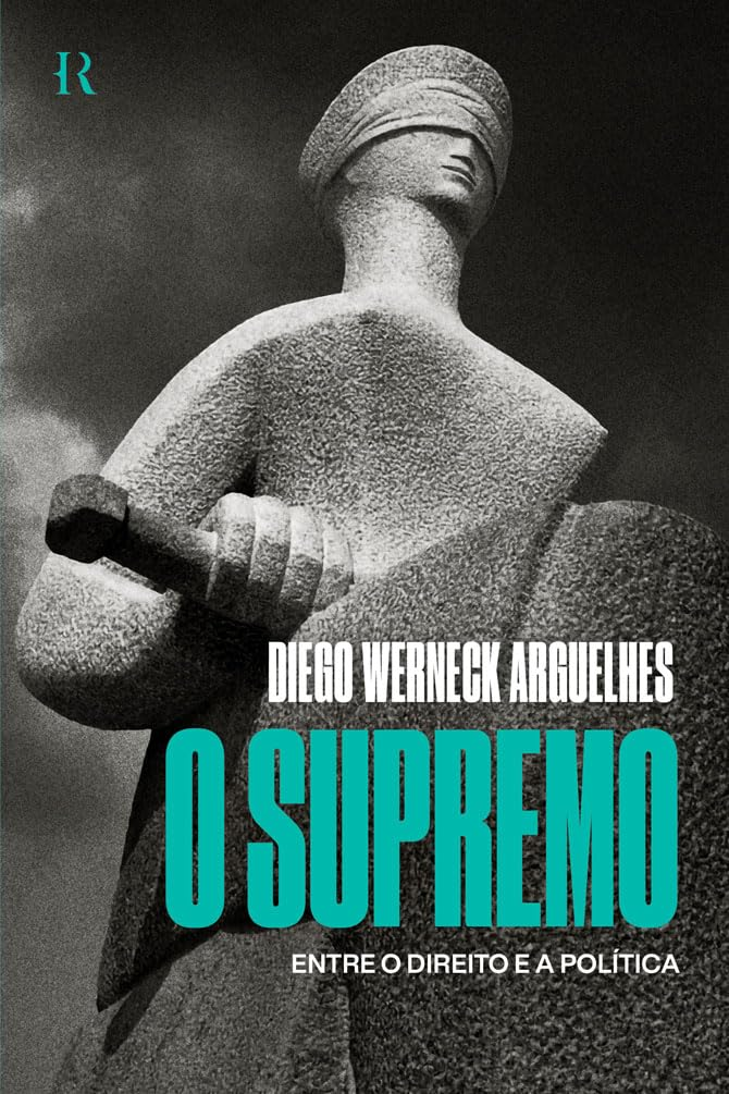 image-389 Livro O Supremo: Entre o Direito e a Política por Diego Werneck Arguelhes | PDF