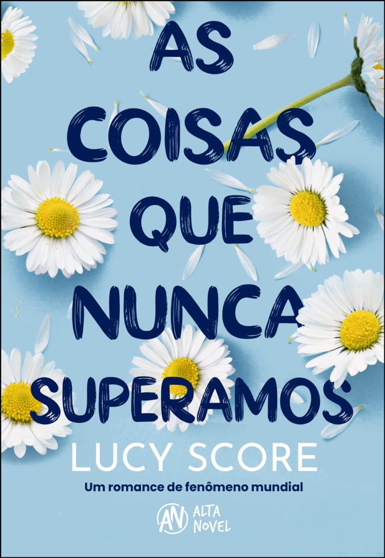 Livro As Coisas que Nunca Superamos por Lucy Score | PDF