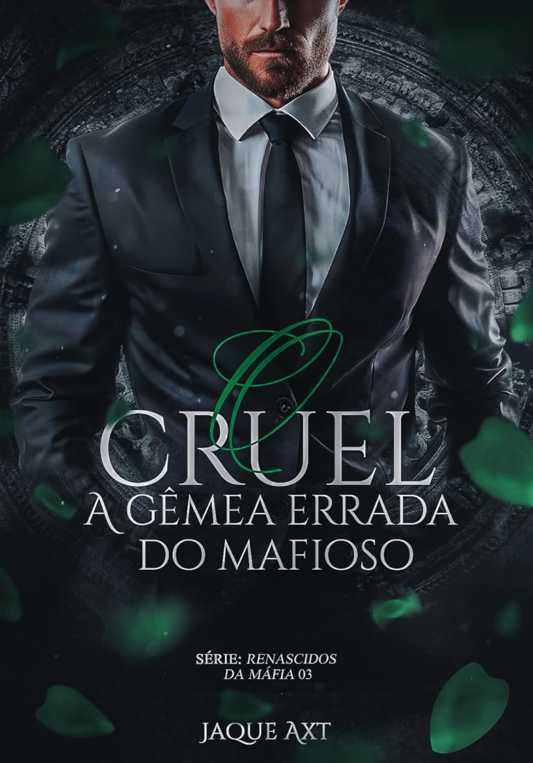 Livro O CRUEL: A gêmea errada do mafioso (Renascidos da máfia Livro 3) por Jaque Axt | eBook PDF