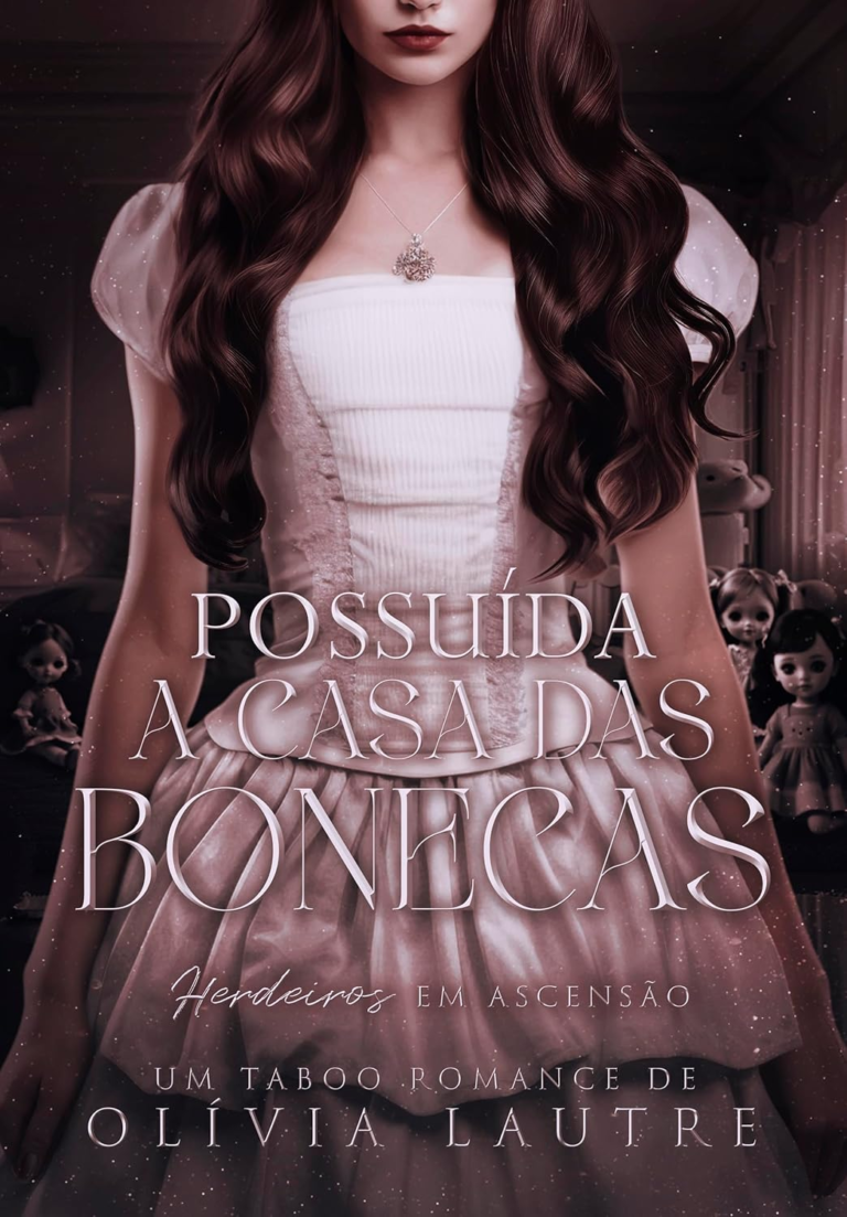 Livro Possuída – A casa das bonecas: Especial Halloween por Olivia Lautre | eBook PDF