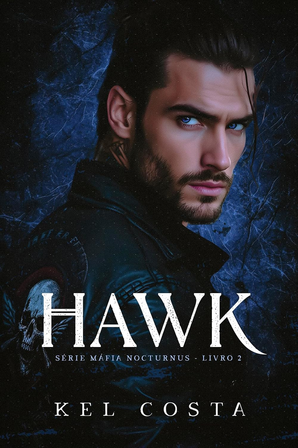 Livro: Hawk (Máfia Nocturnus Livro 2) por Kel Costa | eBook Kindle 1 HAWK (Máfia Nocturnus Livro 2)