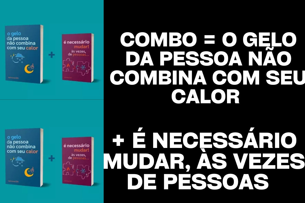 combo-o-gelo-da-pessoa-nao-combina-com-seu-calor-1 5 Lições Práticas de “É Necessário Mudar, Às Vezes, de Pessoas” (Ebook) para Transformar Relacionamentos