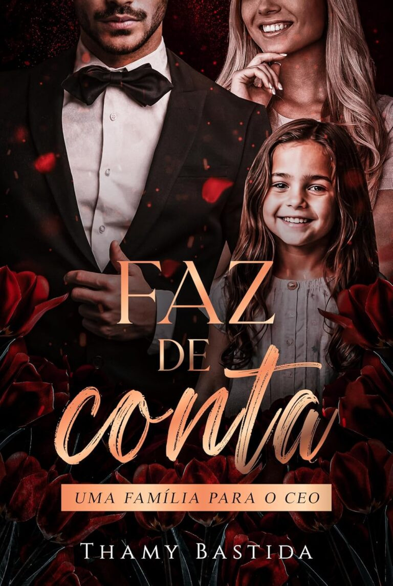 Livro “Faz de Conta: Uma Família Para o CEO” por Thamy Bastida | eBook PDF
