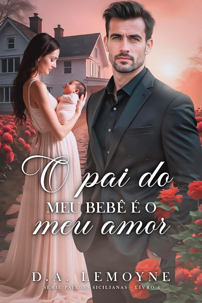 Livro O Pai do Meu Bebê é o Meu Amor por D. A. Lemoyne | eBook Kindle |