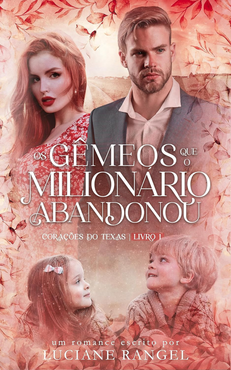 Livro: Os Gêmeos que o Milionário Abandonou (Corações do Texas Livro 1) por Luciane Rangel | PDF