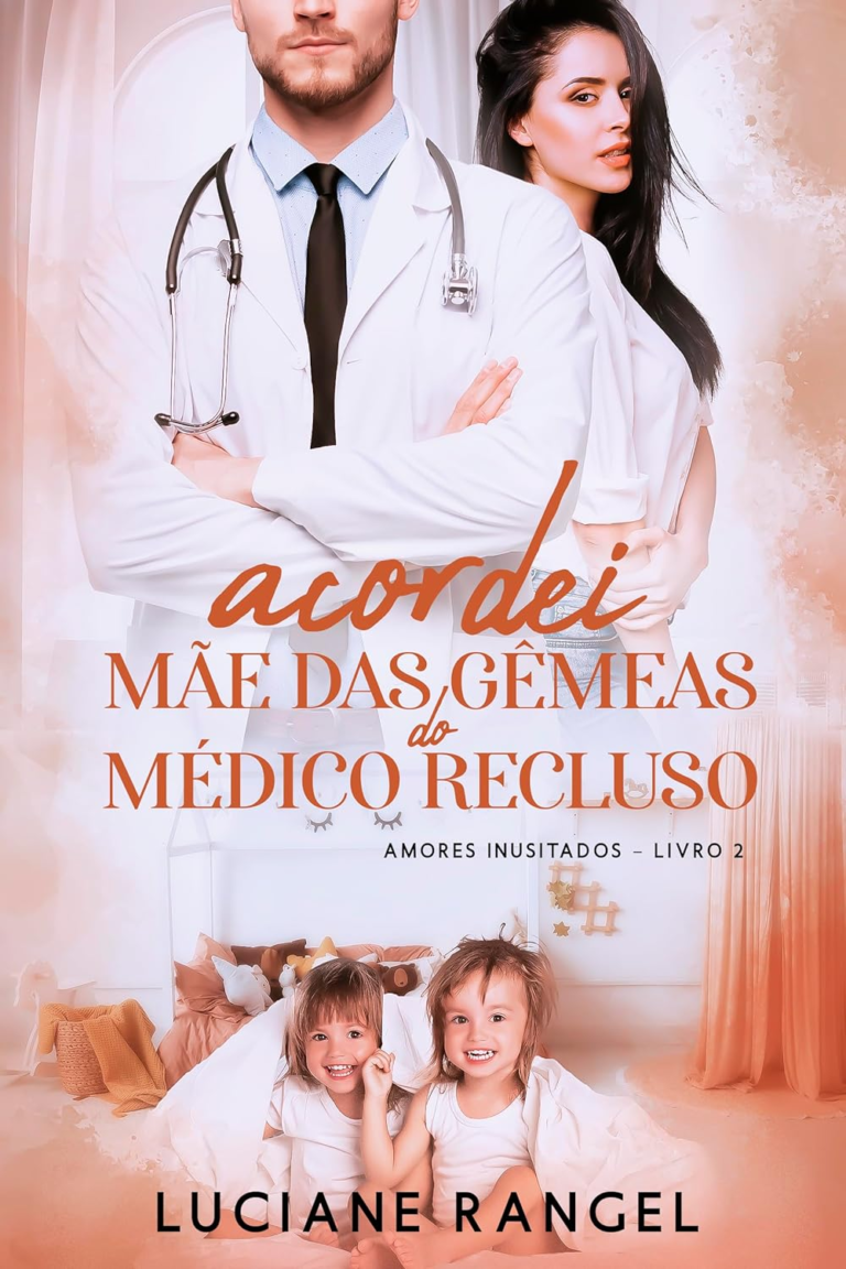 Livro: Acordei Mãe das Gêmeas do Médico Recluso (Amores Inusitados Livro 2) por Luciane Rangel | PDF