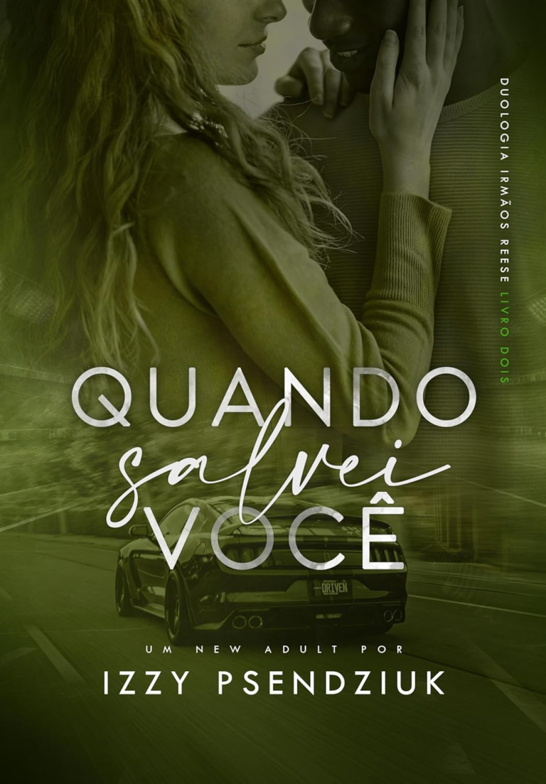 Quando Salvei Você por Izzy Psendziuk | PDF
