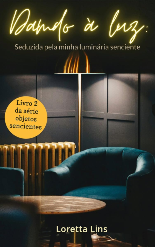 image-207-642x1024 Livro: Dando à Luz: Seduzida Pela Minha Luminária Senciente (Objetos Sencientes Livro 2) por Loretta Lins | PDF