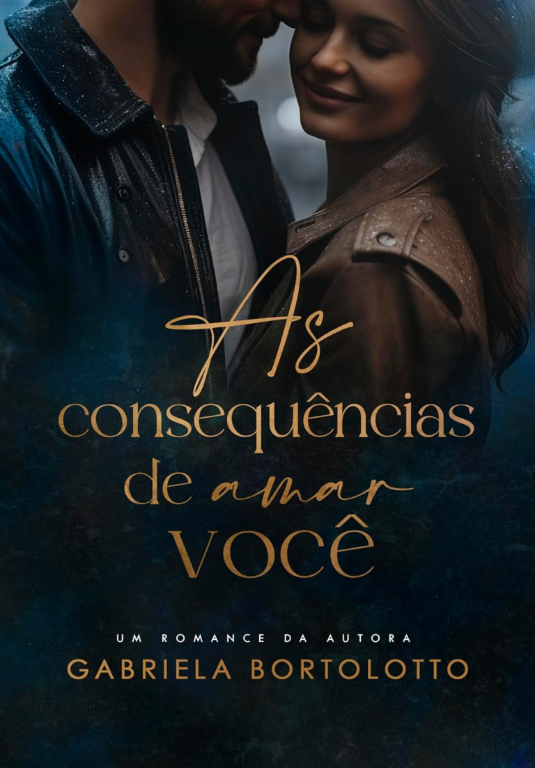 As Consequências de Amar Você por Gabriela Bortolotto | eBook PDF