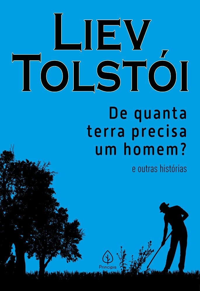 De quanta terra precisa um homem? e outras histórias por Liev Tolstói | eBook PDF