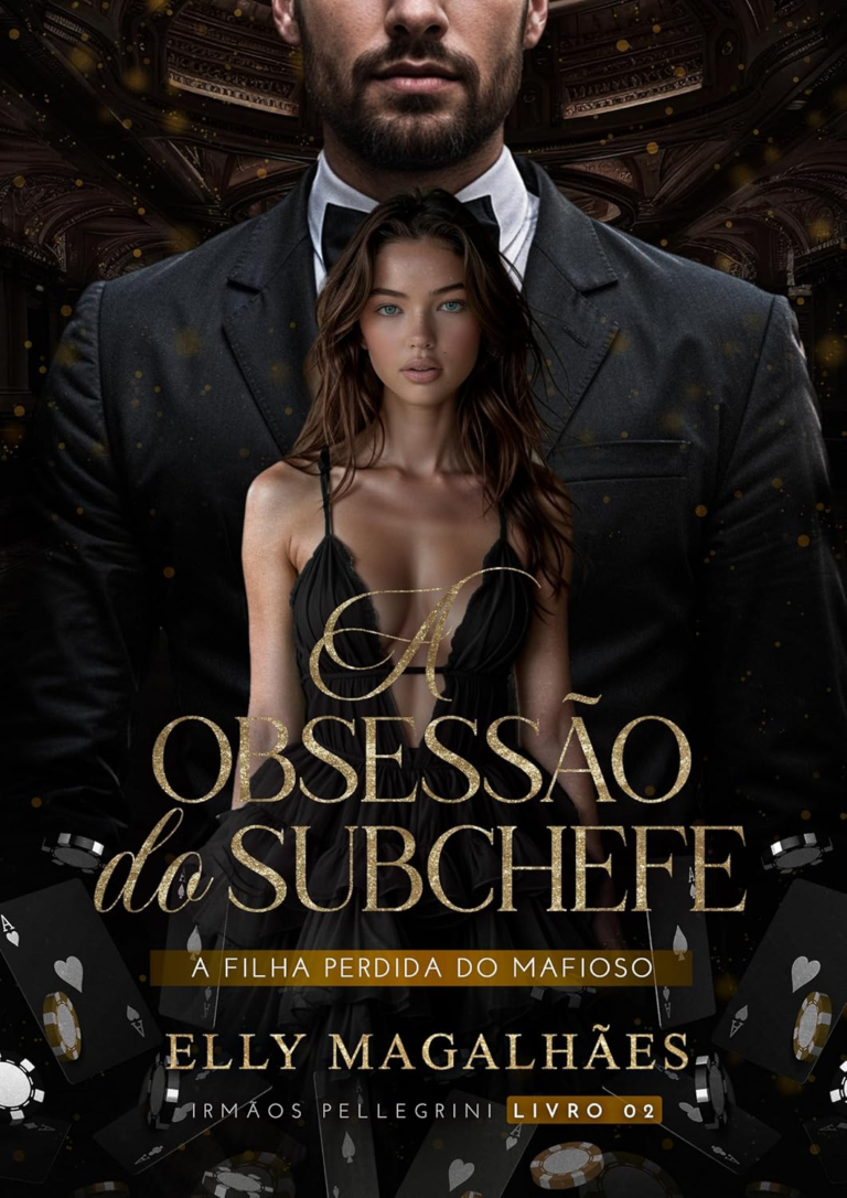 A Obsessão do Subchefe: A Filha Perdida do Mafioso (Irmãos Pellegrini, Livro 02) por Elly Magalhães | PDF |