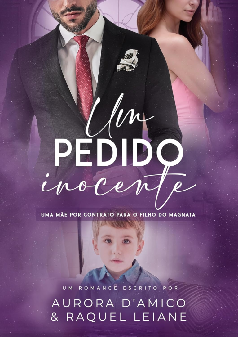Um Pedido Inocente: Uma mãe por contrato para o filho do Magnata por Aurora D’amico, Raquel Leiane | PDF