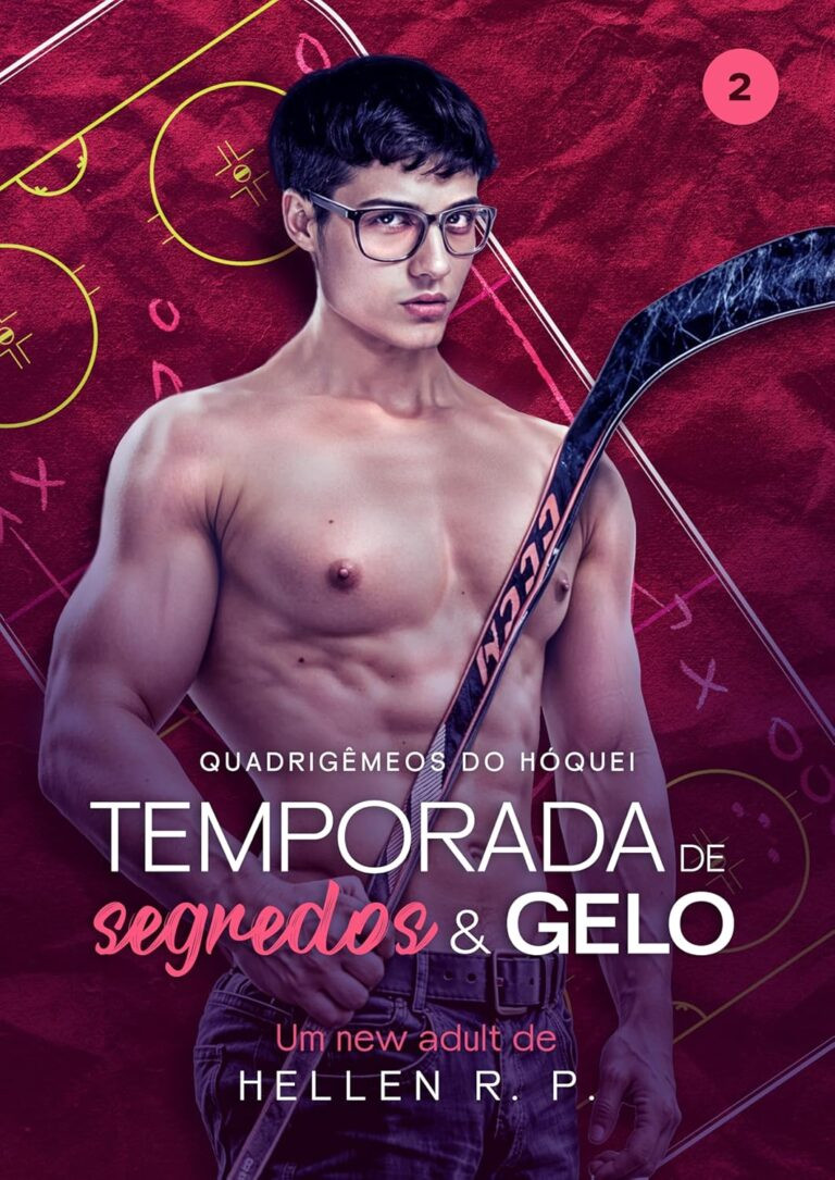 Livro: Temporada de Segredos & Gelo por Hellen R. P. | eBook PDF 19 https://go.hotmart.com/W22315763O