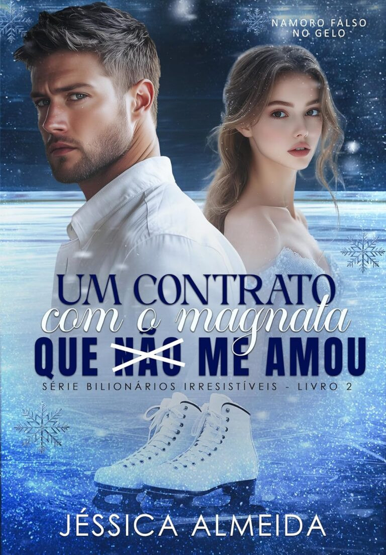 Um Contrato com o Magnata que não me Amou por Jéssica Almeida | LivroPDF