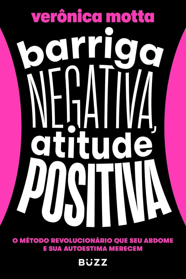 Barriga negativa, atitude positiva por Veronica Motta LivroPDF 11 https://go.hotmart.com/W22315763O