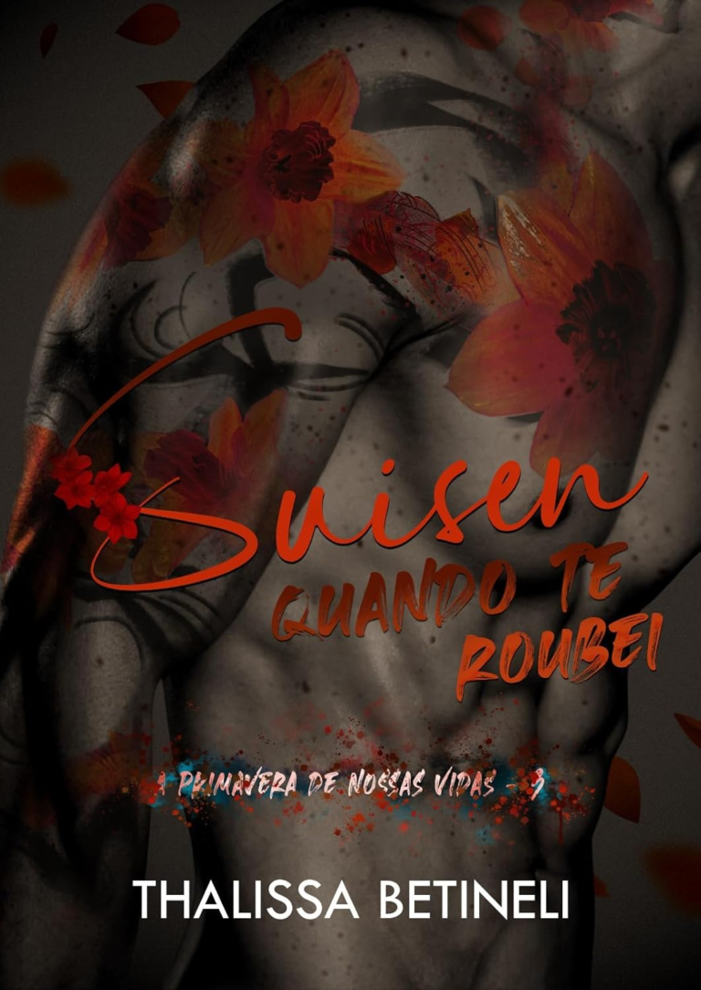 Suisen, Quando Te Roubei (A Primavera de Nossas Vidas Livro 3) por Thalissa Betineli | eBook Kindle |
