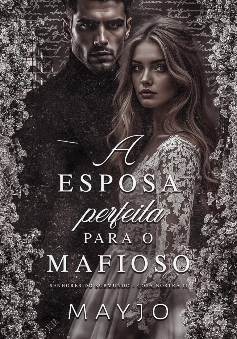 A Esposa Perfeita para o Mafioso (Senhores do Submundo Livro 2) por MAYJO | eBook PDF
