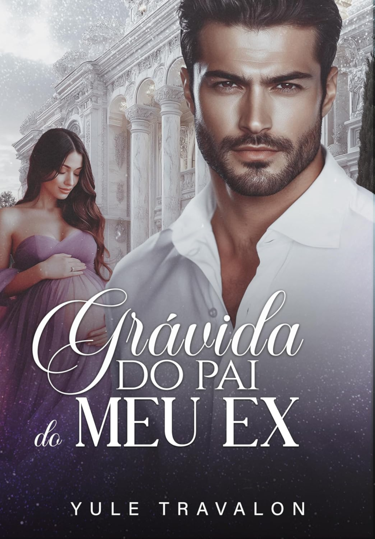 GRÁVIDA DO PAI DO MEU EX por Yule Travalon | eBook PDF