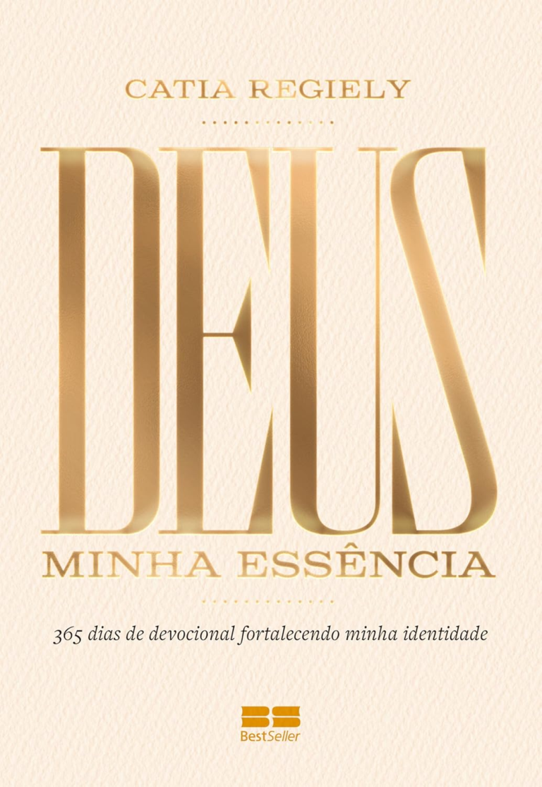 Deus: Minha Essência – 365 Dias de Devocional Fortalecendo Minha Identidade | Capa ComumPor Catia Regiely | eBook PDF