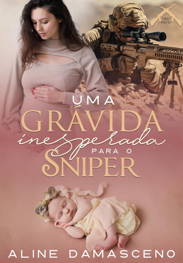 image-179-713x1024 Uma grávida inesperada para o Sniper (Virei papai) eBook Kindlepor Aline Damasceno | LivroPDF
