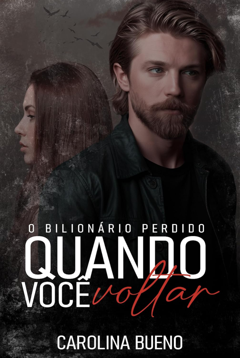 Quando Você Voltar: O Bilionário Perdido por Carolina Bueno | eBook Kindle
