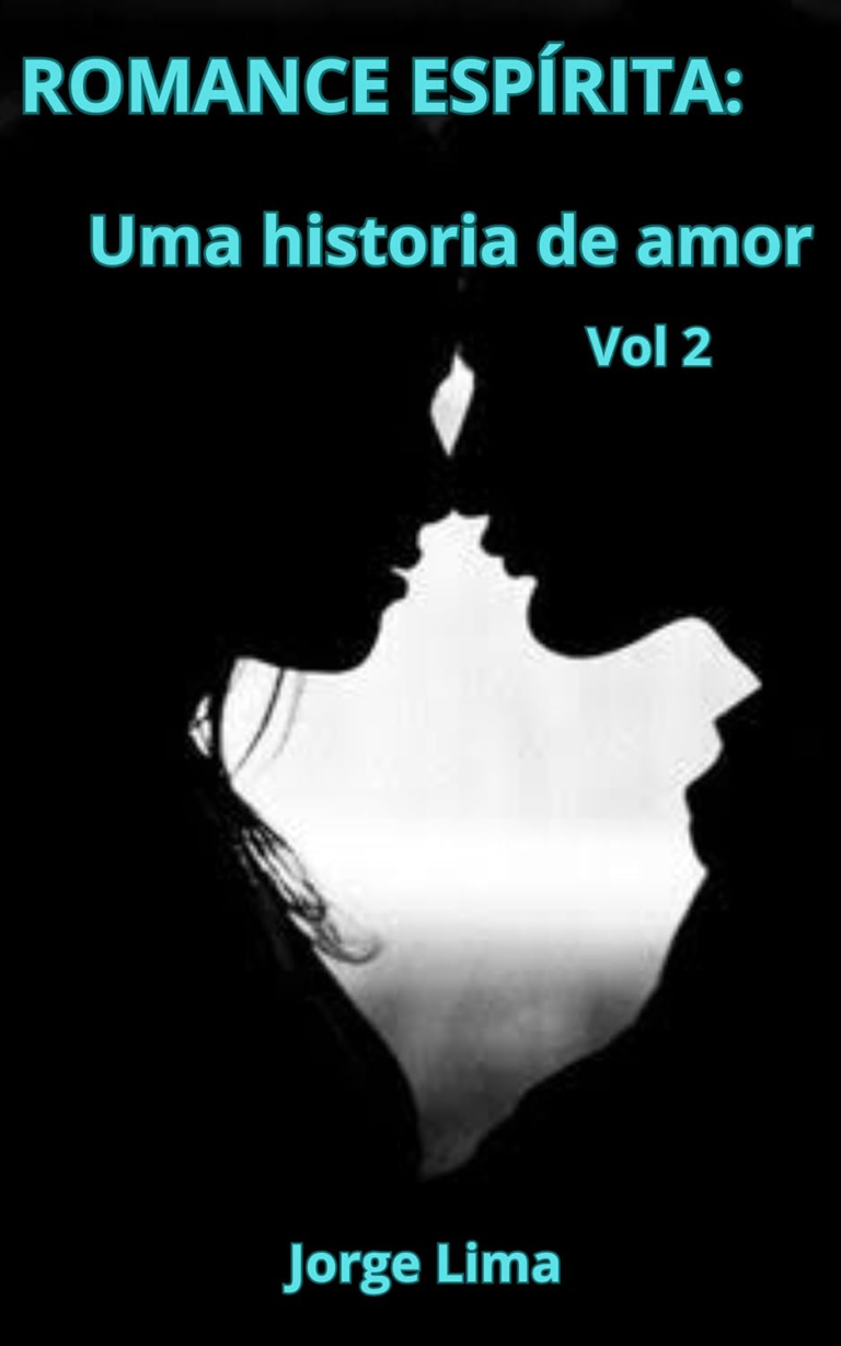 Romance Espírita: Uma História de Amor… Vol. 2 por Jorge Lima | eBook Kindle