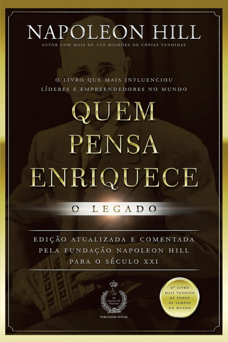 Quem Pensa Enriquece – O Legado por Napoleon Hill | eBook PDF