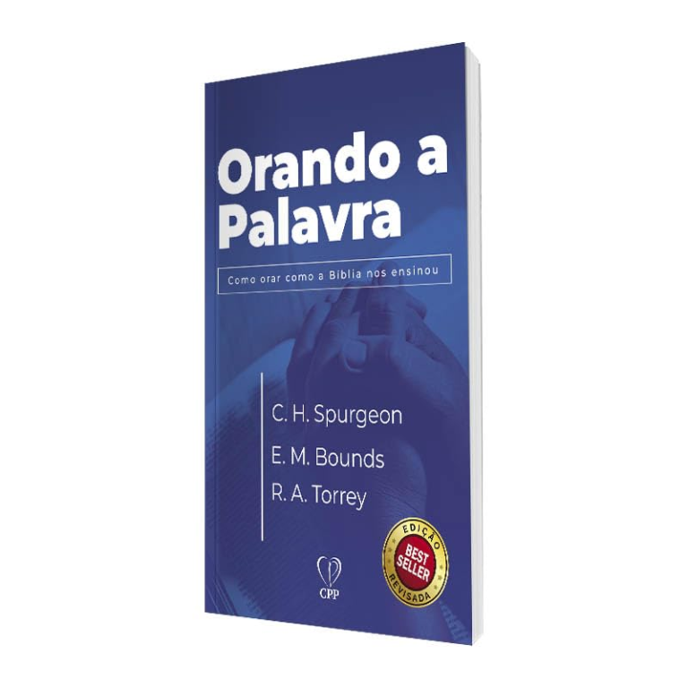 Orando a Palavra por Spurgeon, Bounds e Torrey | eBook PDF