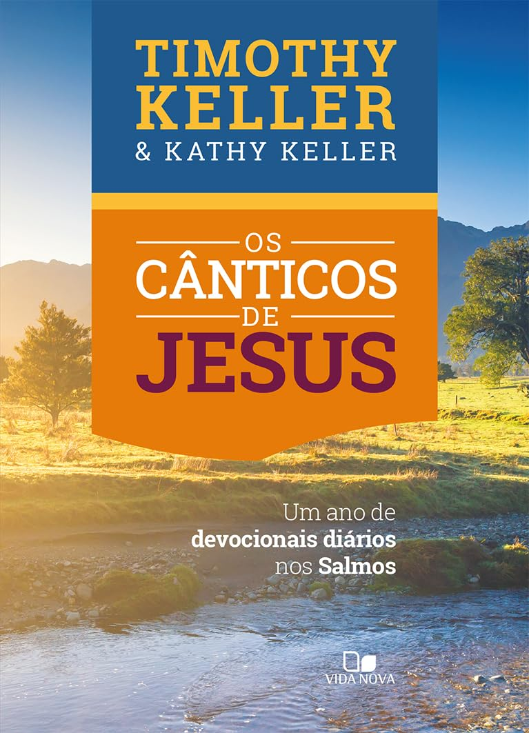 Cânticos de Jesus, os por Timothy Keller & Kathy Keller | eBook PDF