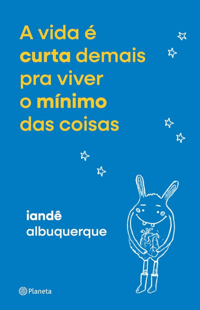 A-vida-e-curta-demais-pra-viver-o-minimo-das-coisas11-661x1024 A vida é curta demais pra viver o mínimo das coisas por Iandê Albuquerque | LivroPDF