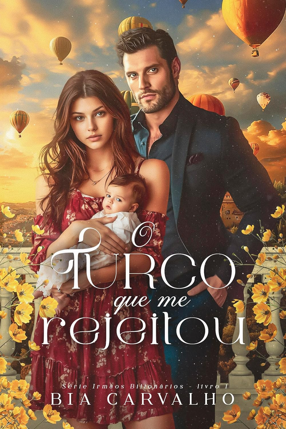 O Turco que me Rejeitou por Bia Carvalho | eBook 1 O Turco que me Rejeitou (Irmãos Bilionários Livro 1) eBook Kindle