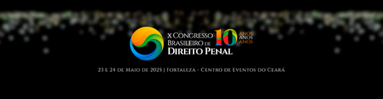 X Congresso Brasileiro de Direito Penal 2025: Como Este Evento Pode Impulsionar Sua Carreira Jurídica