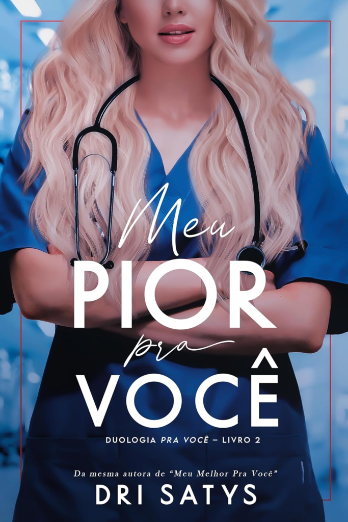 image-100-683x1024 Meu Pior Pra Você (Duologia Pra Você Livro 2) por Dri Satys | Ebook |
