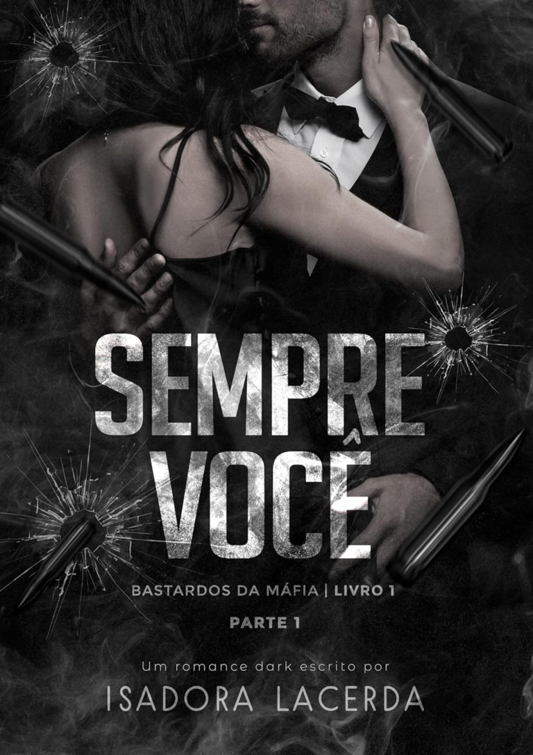Sempre Você (Parte I): Bastardos da Máfia – Livro 1 por Isadora Lacerda | Ebook |