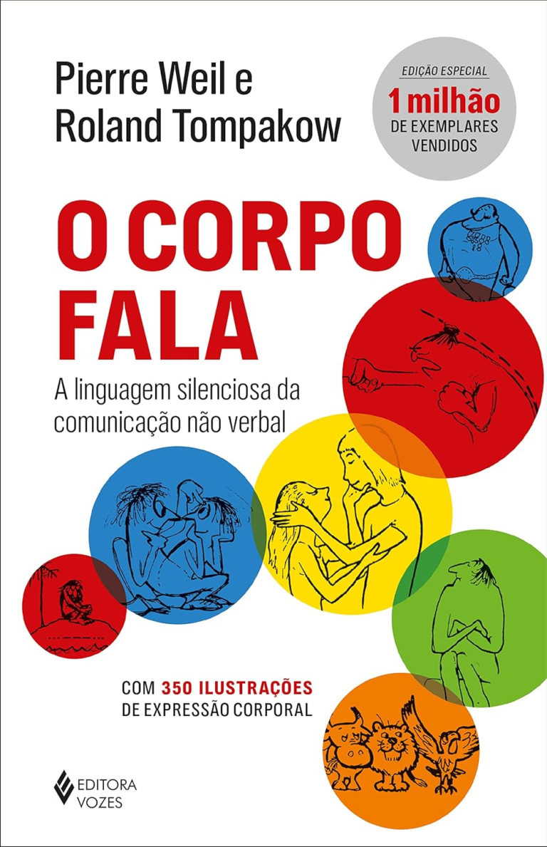 O corpo fala: A linguagem silenciosa da comunicação não verbal Pierre Weil | Ebook |