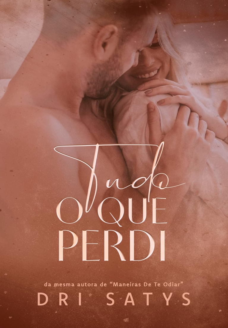 Tudo o que Perdi – Dri Satys | eBook Kindle