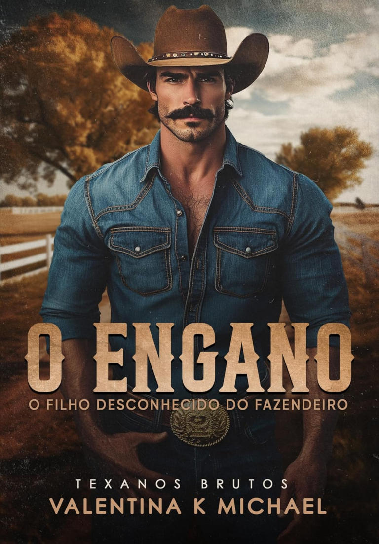 O ENGANO: O Filho Desconhecido do Fazendeiro – Valentina K. Michael | eBook