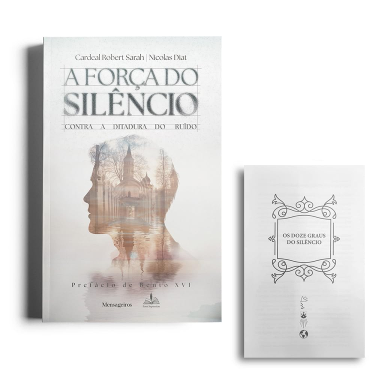 A Força do Silêncio: Contra a Ditadura do Ruído por Cardeal Robert Sarah | Ebook